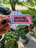 Bridge Burner – Bold & Unbothered Vinyl Sticker for the Petty, the Spicy, and Totally Over It Crew **Pack of 2**