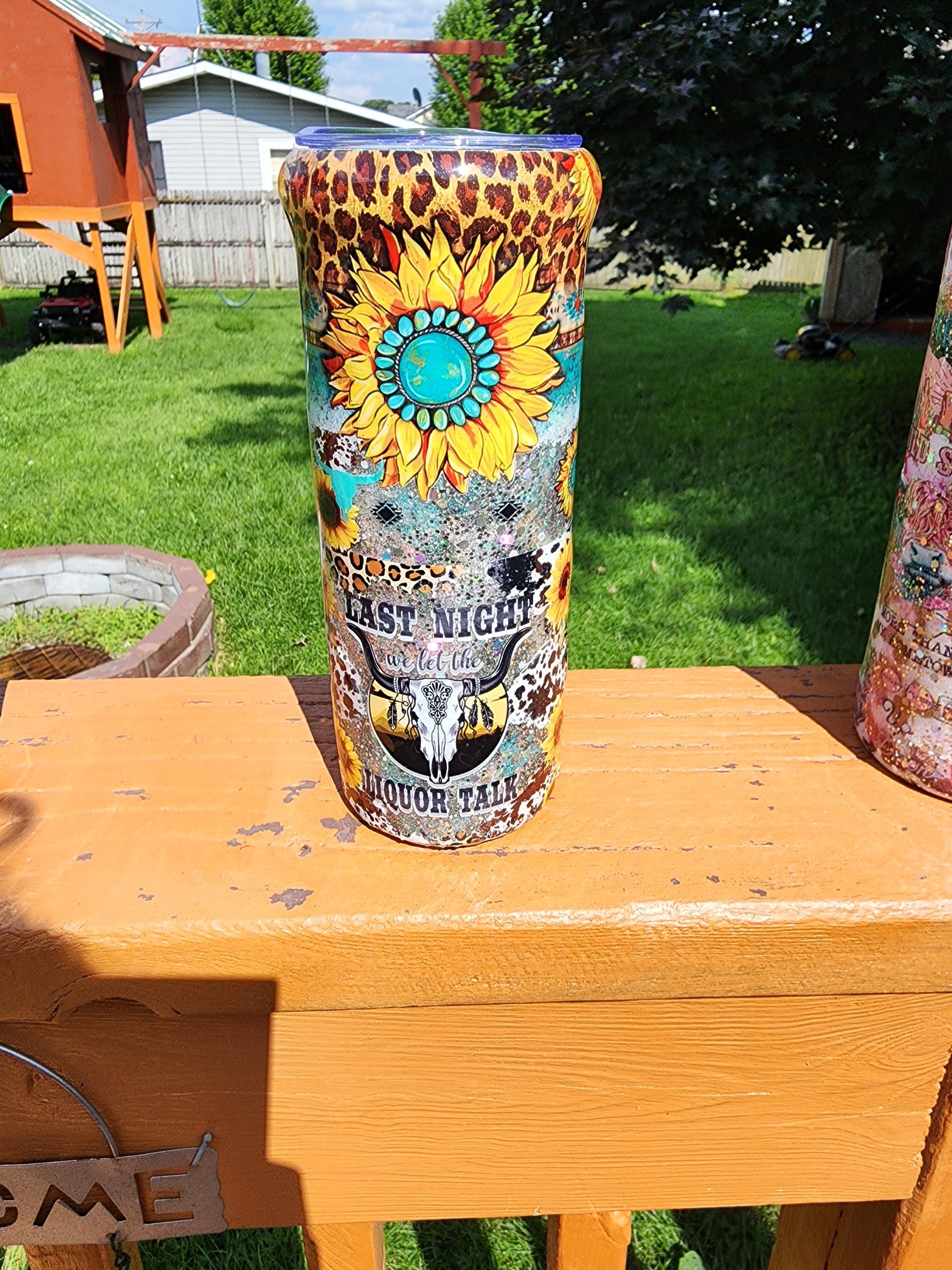 Western Tumbler: Last Night We Let the Liquor Talk - Cowgirl Bachelorette Party Favor