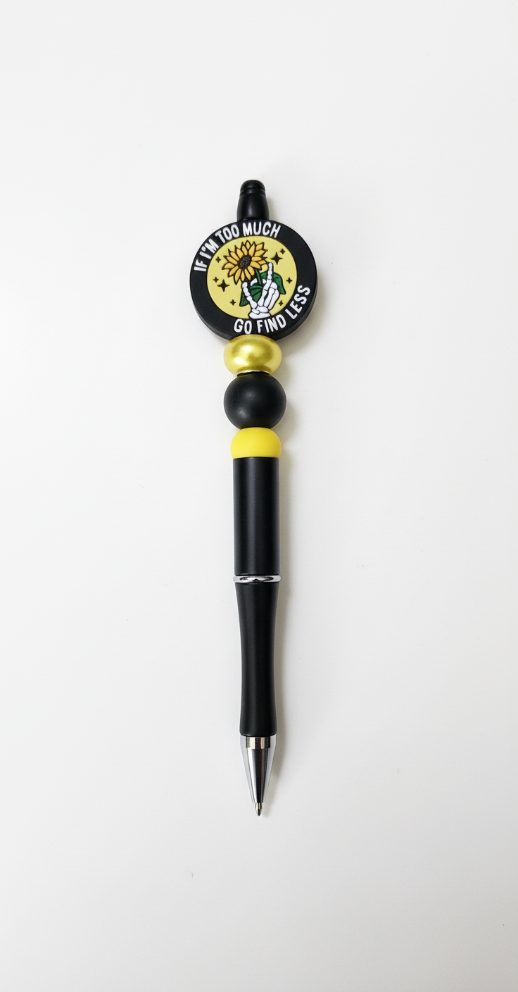 Sassy Beaded Pen: Handmade Statement Desk Accessory - 'If I'm Too Much'