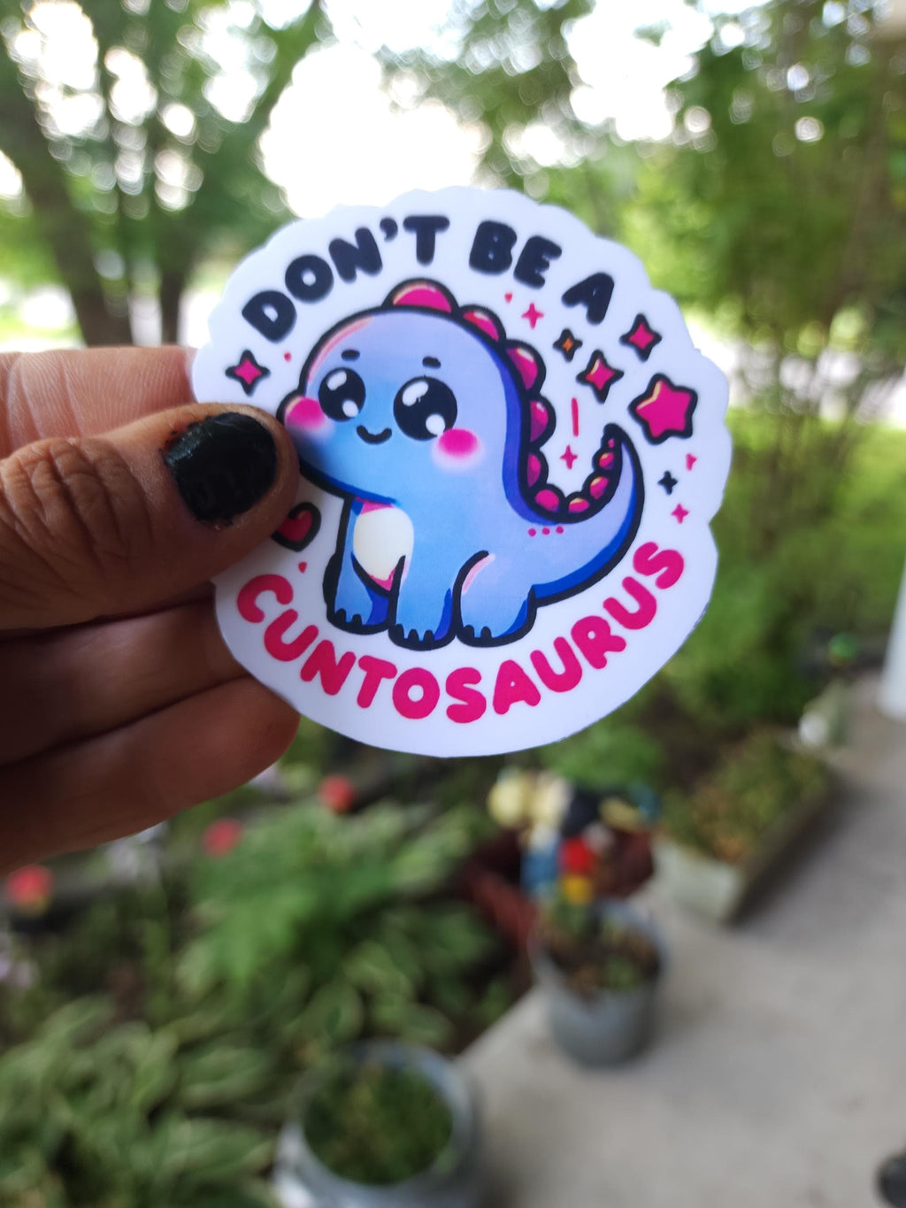 Don’t Be a Cuntasaurus – Savage Funny Sticker for Sassy Adults | 3x3 Vinyl Sticker for Laptops, Water Bottles, Journalsl Bad Bitchery