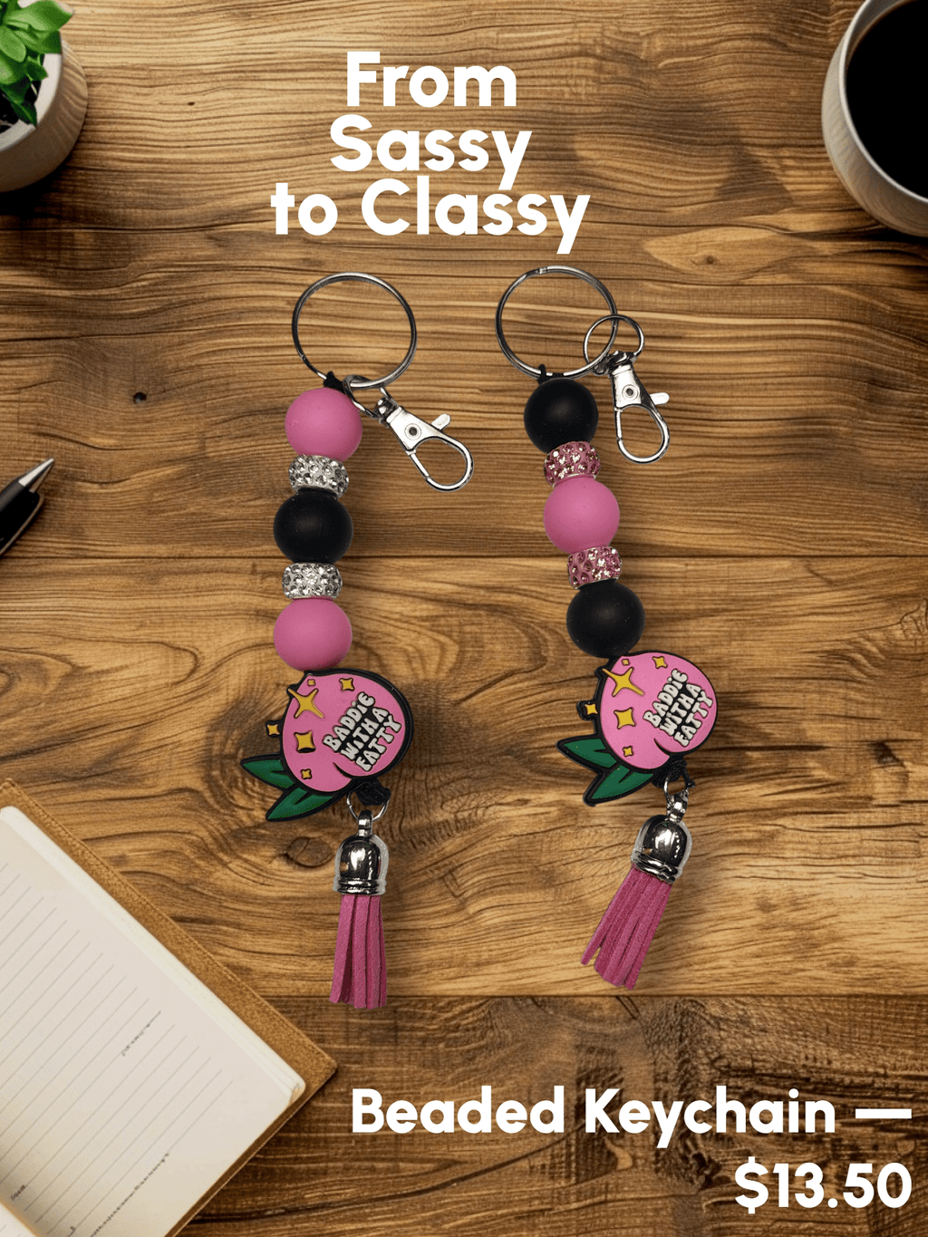 Baddie With A Fatty Peach Keychain - Hempin Mayhem