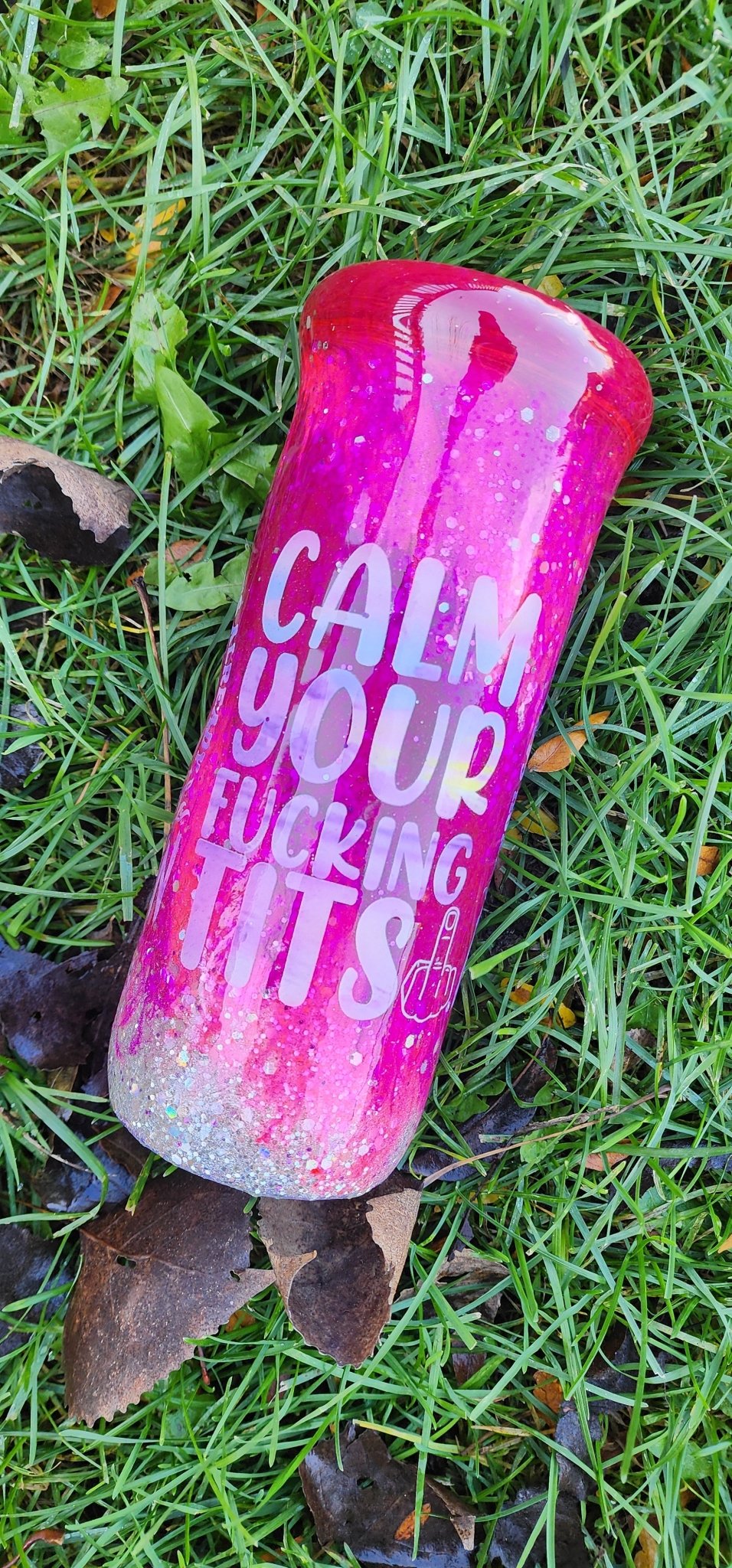 Calm Your F*cking Tits | Pink Epoxy Swirl Tumbler | 20oz Stainless Steel Glitter Cup | You Can't Break What's Already Broken - Hempin Mayhem