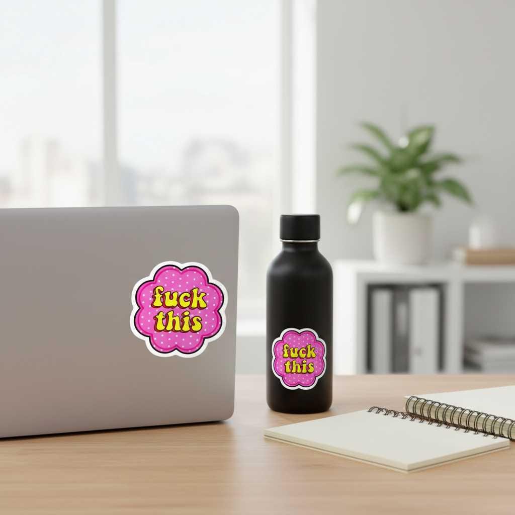 F*ck This – Bold AF Sticker for Mentally Done People | Unhinged Humor Vinyl Sticker for Laptops, Water Bottles, Journals & More