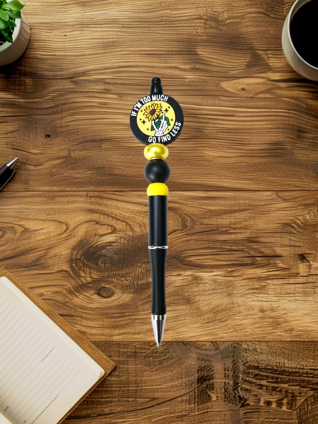 Sassy Beaded Pen: Handmade Statement Desk Accessory - 'If I'm Too Much'