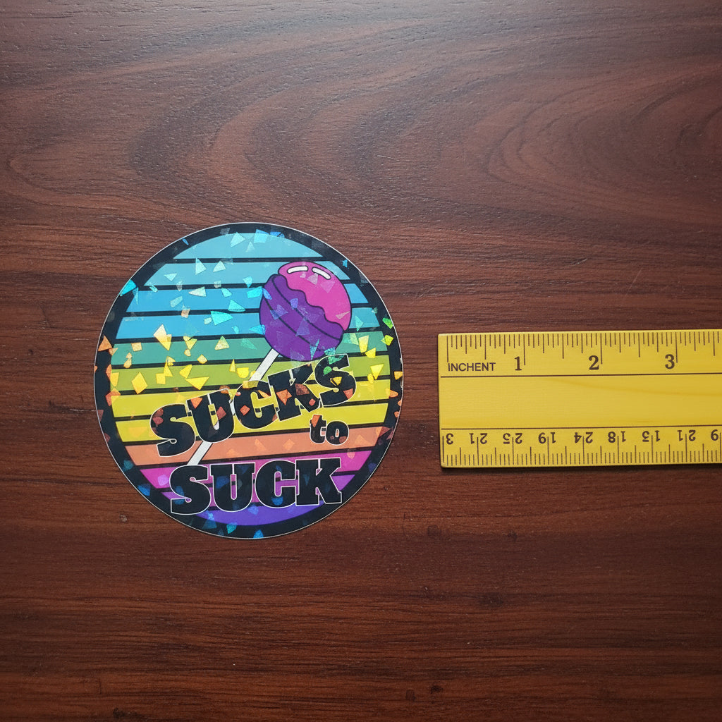 Sucks to Suck – Rainbow Lollipop Vinyl Sticker for Colorful Chaos Queens ✨️Set of 2✨️
