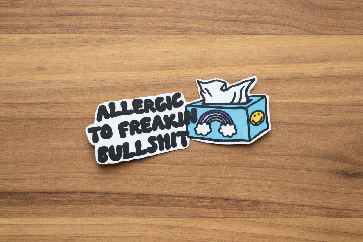 Allergic to Freakin’ Bullsh*t 3x1.5 Sassy Vinyl Sticker