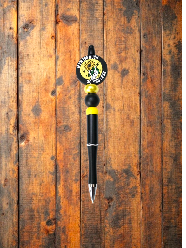 Sassy Beaded Pen: Handmade Statement Desk Accessory - 'If I'm Too Much'